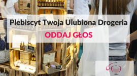 Zagłosuj na Ulubioną Drogerię i wygraj nagrody! LIFESTYLE, Uroda - Lubimy wybierać się na wyprawy do drogerii i perfumerii. Czasem są to zakupy online, jednak dla kosmetoholiczki lub osoby dbającej o siebie, nie ma nic bardziej fascynującego niż wędrówka do tej świątyni — wypełnionej perfumami, szamponami.....