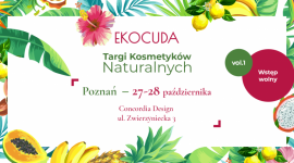 EKOCUDA PO RAZ PIERWSZY W POZNANIU LIFESTYLE, Uroda - Już 27 i 28 października po raz pierwszy w Poznaniu, w centrum biznesowym Concordia Design, odbędą się największe w Polsce targi kosmetyków naturalnych Ekocuda.