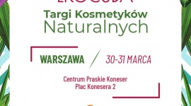 Ekocuda zawładną Warszawą! Największe targi kosmetyków naturalnych nadchodzą! LIFESTYLE, Uroda - Ponad 170 producentów i dystrybutorów kosmetyków naturalnych z Polski i z zagranicy, wykłady, a także warsztaty – to wszystko już 30-31 marca br. podczas 6. edycji pierwszych i największych w Polsce targów Ekocuda.