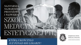 Rekrutacja do Podyplomowej Szkoły Medycyny Estetycznej PTL trwa! LIFESTYLE, Uroda - Polskie Towarzystwo Lekarskie w 2002 roku powołało pierwszą w Polsce Podyplomową Szkołę Medycyny Estetycznej PTL (PSME), którą ukończyło ponad 600 absolwentów - rekrutacja trwa do 10 października br.!